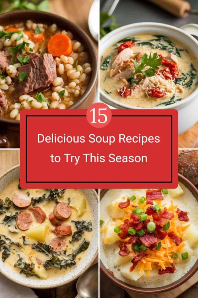 15 Delicious Soup Recipes to Try This Season